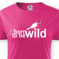 Born to be wild