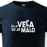 Čo je veľa, to je málo