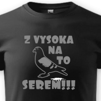 Z vysoka na to serem!!!