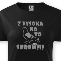 Z vysoka na to serem!!!